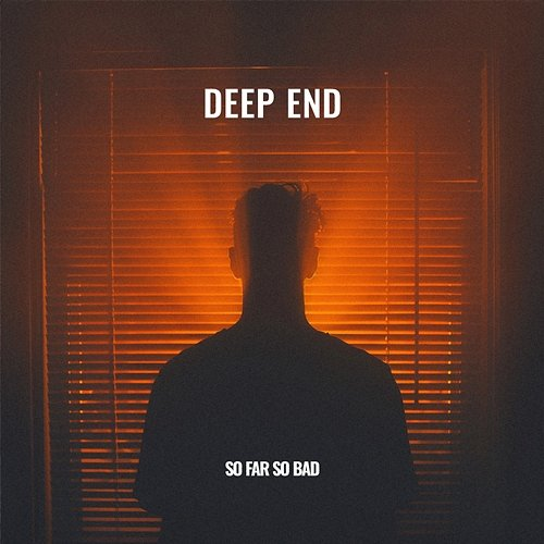Deep End So Far So Bad