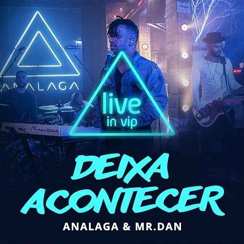 Deixa acontecer Analaga & Mr.Dan