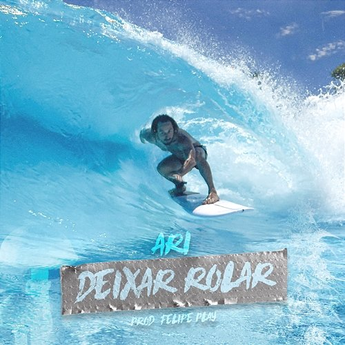 Deixar Rolar Ari & Felipe Play