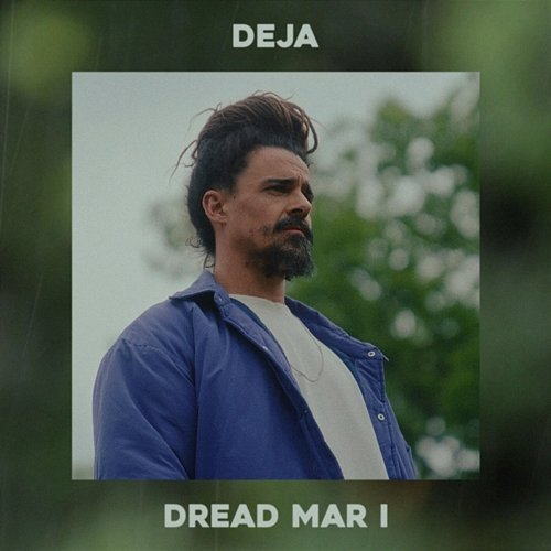 Deja Dread Mar I