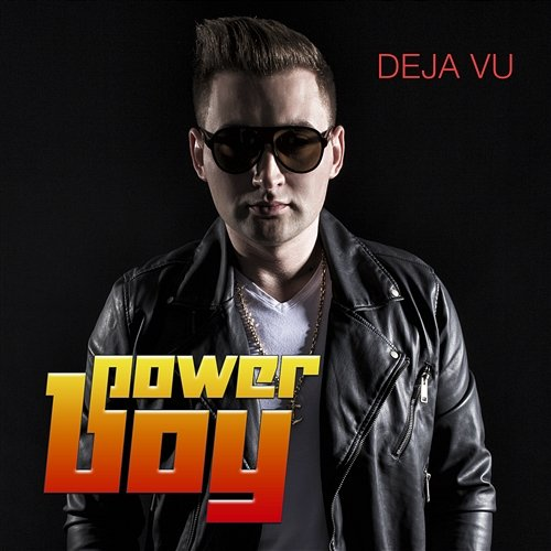 Deja Vu Power Boy