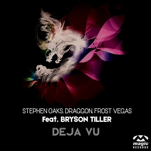 Déjà vu Stephen Oaks, Draggon & Frost Vegas feat. Bryson Tiller