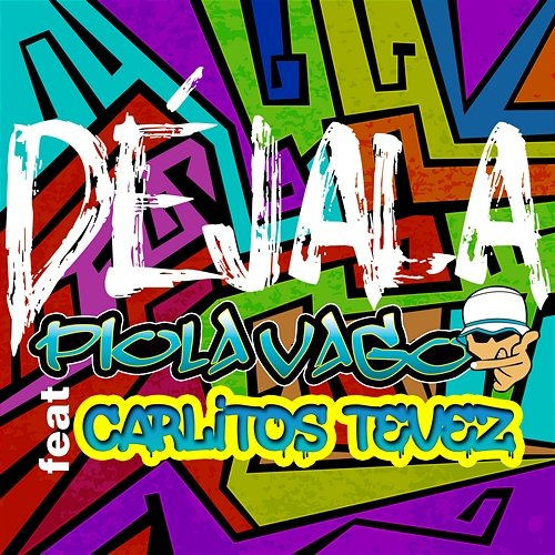 Déjala Piola Vago, Carlos Tevez