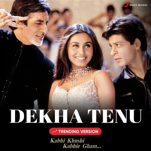 Dekha Tenu Aadesh Srivastava, Sudesh Bhosale, Alka Yagnik, Sunidhi Chauhan, Amitabh Bachchan, Udit Narayan