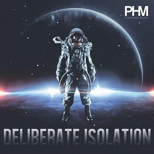 Deliberate Isolation PostHaste Music