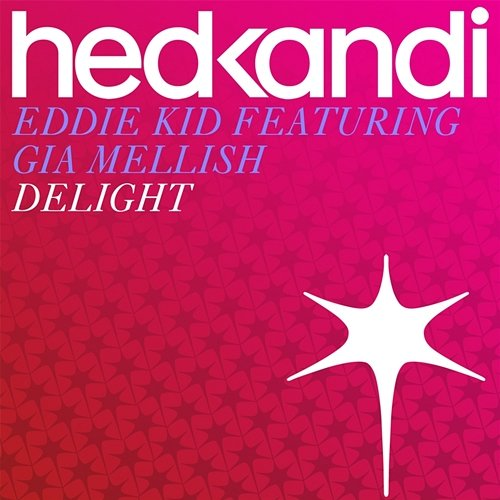 Delight Eddie Kid feat. Gia Mellish