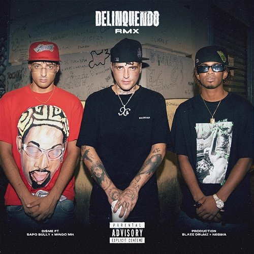 Delinquendo RMX Disme, Sapobully, Blaze Drumz
