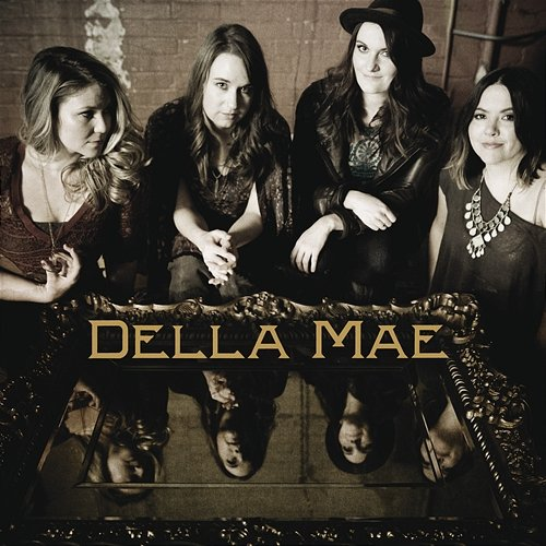 Della Mae Della Mae