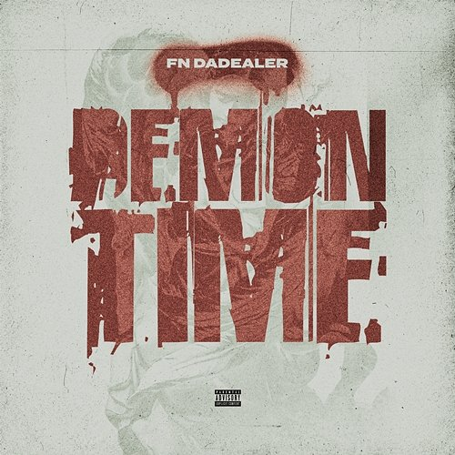 Demon Time FN DaDealer & Young Stoner Life