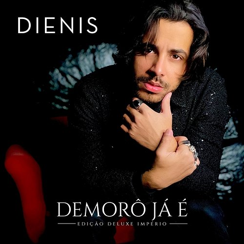 Demorô Já É Dienis