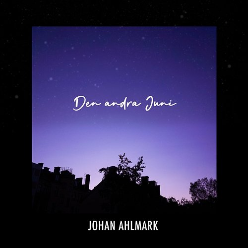 Den andra juni Johan Ahlmark