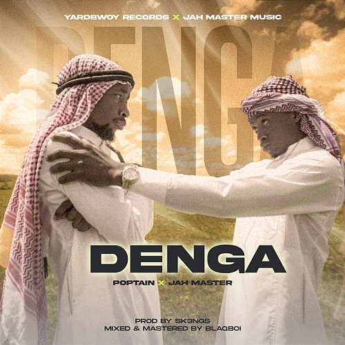 Denga Poptain and Jah Master