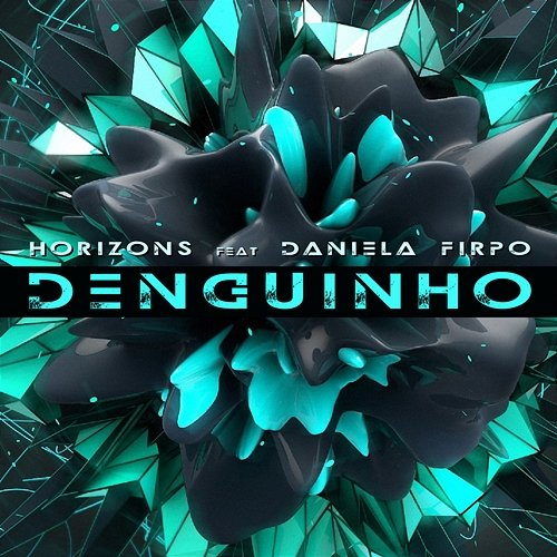 Denguinho Horizons, Daniella Firpo