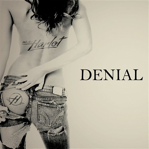 Denial We Are Harlot