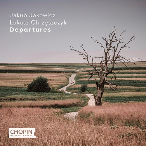 Departures Chopin University Press, Jakub Jakowicz, Łukasz Chrzęszczyk