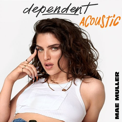 dependent Mae Muller