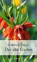 Der alte Garten Tergit Gabriele