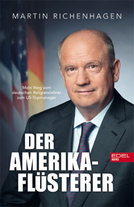 Der Amerika-Flüsterer Edel Books - ein Verlag der Edel Verlagsgruppe