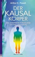 Der Kausalkörper Powell Arthur E.