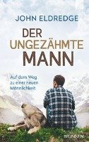 Der ungezähmte Mann Eldredge John
