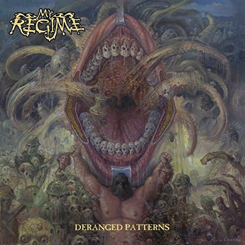 Deranged Patterns My Regime