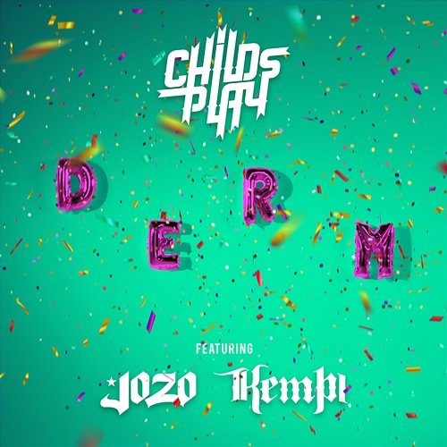 DERM Childsplay, Jozo, Kempi