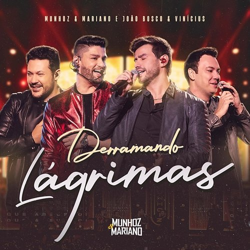 Derramando lágrimas João Bosco & Vinícius, Munhoz & Mariano
