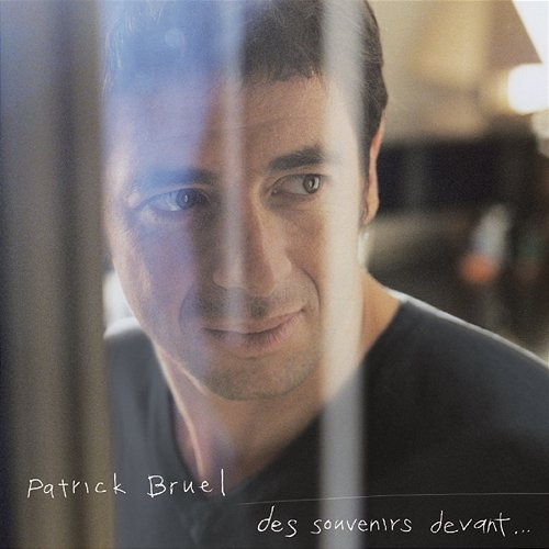 Des souvenirs devant... Patrick Bruel