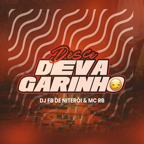 Desce Devagarinho DJ Fb De Niteroi, Mc RB