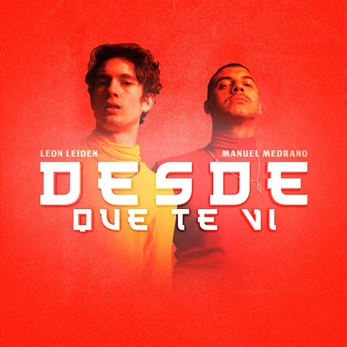 Desde Que Te Vi Leon Leiden & Manuel Medrano