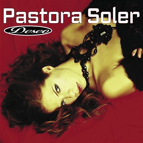 Deseo Pastora Soler