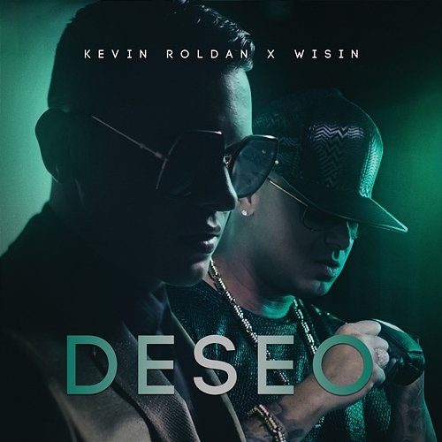 Deseo Kevin Roldan, Wisin