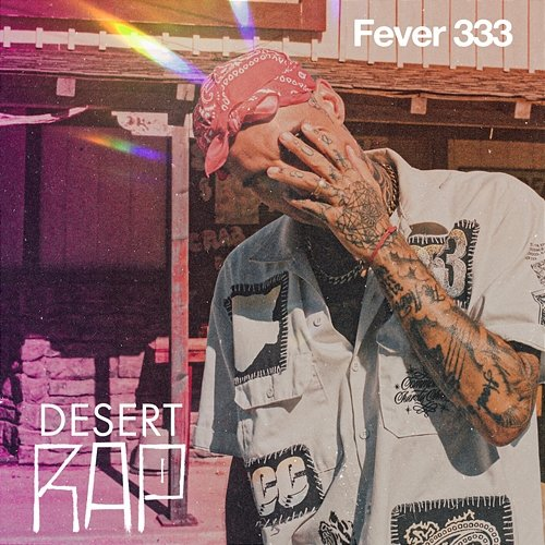 DESERT RAP FEVER 333