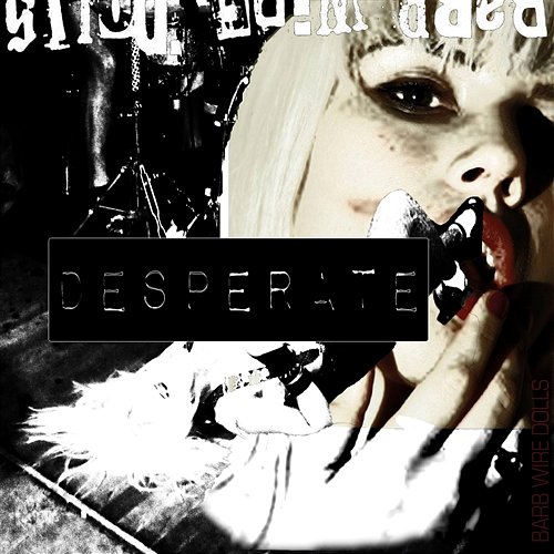 Desperate Barb Wire Dolls