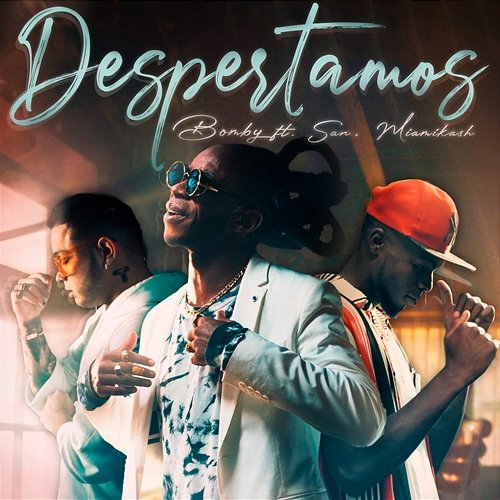 Despertamos Bomby feat. SAN, Miami Cash