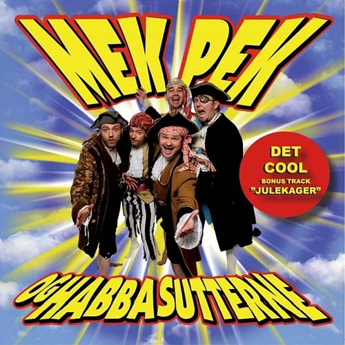 Det Cool Mek Pek, Habbasutterne