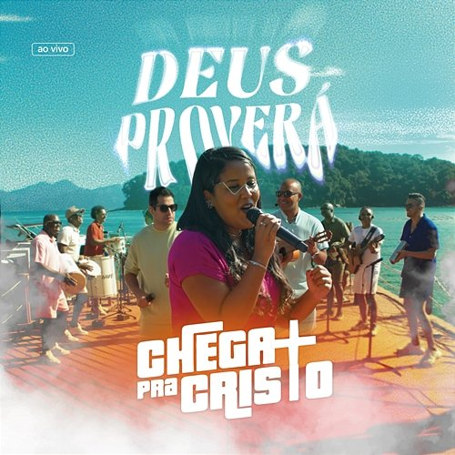 Deus Proverá Chega Mais Pra Cristo