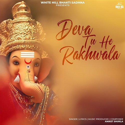 Deva Tu He Rakhwala Aniket Shukla