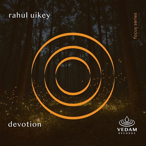 Devotion Rahul Uikey, Vedam