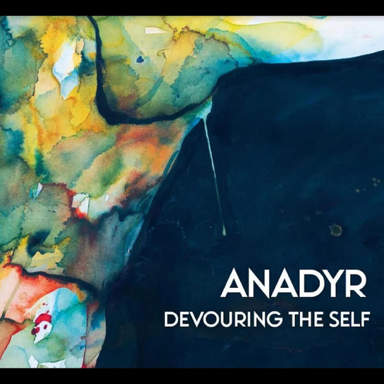 Devouring the Self Anadyr