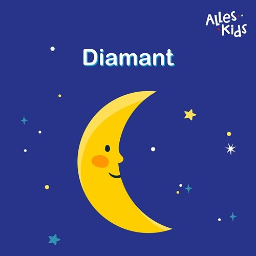Diamant Alles Kids, Kinderliedjes Om Mee Te Zingen, Slaapliedjes Alles Kids