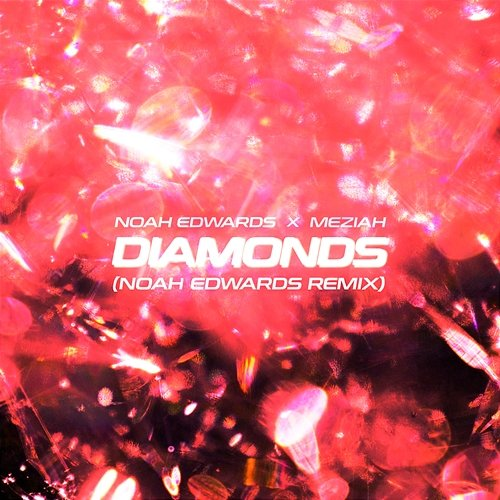 Diamonds Noah Edwards, MEZIAH