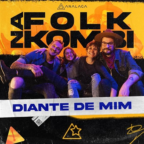 Diante De Mim ANALAGA, Folk na Kombi