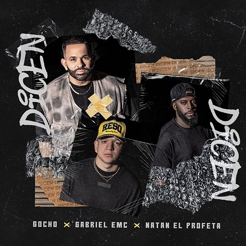 Dicen Gocho, Natan El Profeta & Gabriel EMC