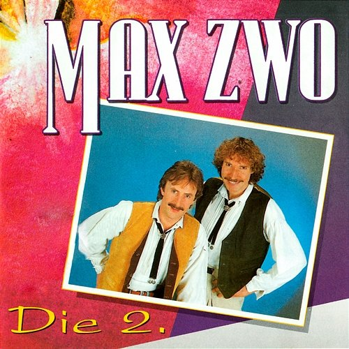 Die 2. Max Zwo