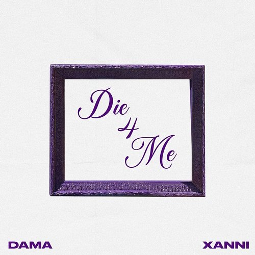 Die 4 Me Dama and Xanni