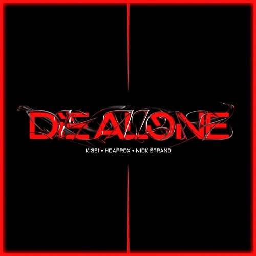Die Alone Hoaprox, K-391, Nick Strand