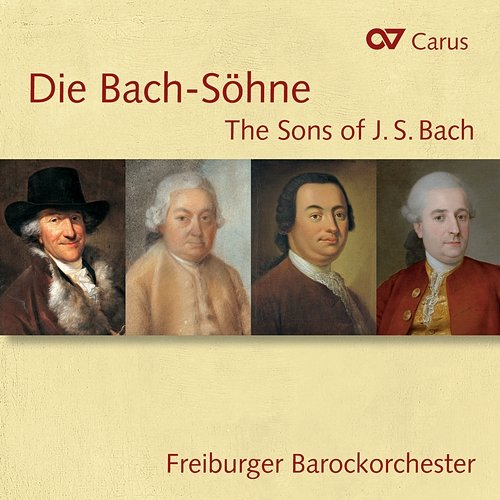 Die Bach-Söhne Anne Katharina Schreiber, Gottfried von der Goltz, Karl Kaiser, Ann-Kathrin Brüggemann, Kristin von der Goltz, Michael Behringer, Robert Hill, Christine Schornsheim, Freiburger BarockConsort