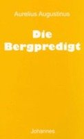 Die Bergpredigt Augustinus Aurelius