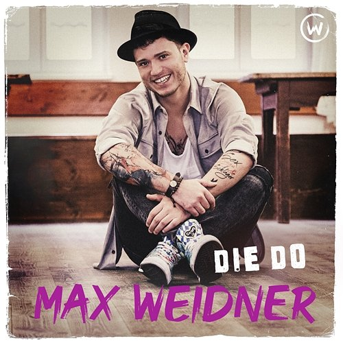 Die Do Max Weidner